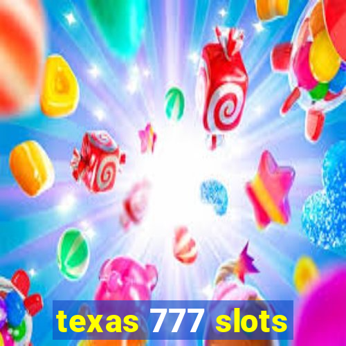 texas 777 slots